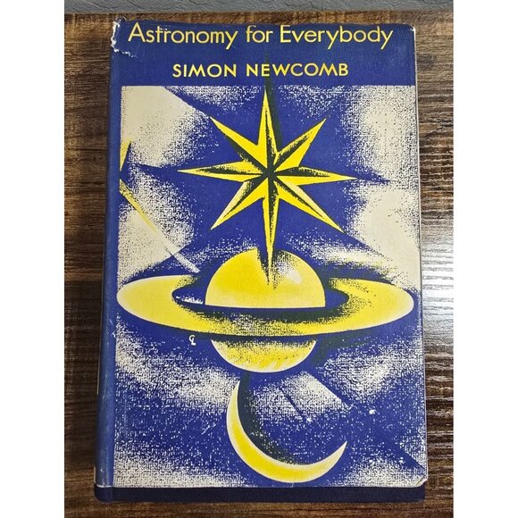 1902 Astronomy For Everybody By Simon Newcomb Hardcover  Star Series Dust Cover - Picture 1 of 13